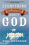 Everything You Always Wanted to Know about God (but Were Afraid to Ask)