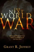 Next World War: What Prophecy Reveals about Extreme Islam and the West
