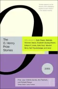 The O. Henry Prize Stories 2005