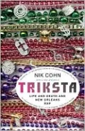 Triksta: Life and Death and New Orleans Rap