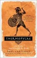 Thermopylae: The Battle That Changed the World
