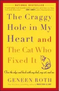 The Craggy Hole in My Heart and the Cat Who Fixed It: Over the Edge and Back with My Dad, My Cat, and Me