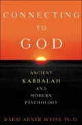 Connecting to God: Ancient Kabbalah and Modern Psychology