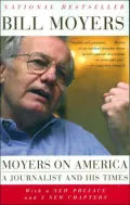 Moyers on America: A Journalist and His Times