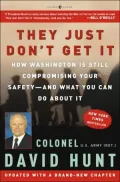 They Just Don't Get It: How Washington Is Still Compromising Your Safety--and What You Can Do about It