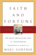 Faith and Fortune: The Quiet Revolution to Reform American Business