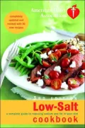 Low-Salt Cookbook: A Complete Guide to Reducing Sodium and Fat in Your Diet