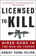 Licensed to Kill: Hired Guns in the War on Terror