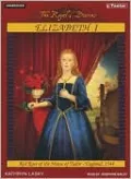 Elizabeth I: Red Rose of the House of Tudor, England, 1544