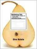 Rethinking Thin: The New Science of Weight Loss--And the Myths and Realities of Dieting