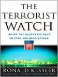 The Terrorist Watch: Inside the Desperate Race to Stop the Next Attack