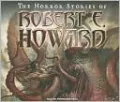 The Horror Stories of Robert E. Howard