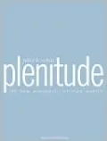 Plenitude: The New Economics of True Wealth