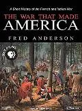 War That Made America A Short History of the French And Indian War Library Edition