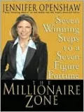 The Millionaire Zone: 7 Winning Steps to a Seven-Figure Fortune