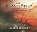 The Slave Ship: A Human History