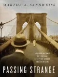 Passing Strange: A Gilded Age Tale of Love and Deception Across the Color Line, Library Edition