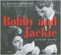 Bobby and Jackie: A Love Story