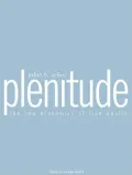 Plenitude: The New Economics of True Wealth