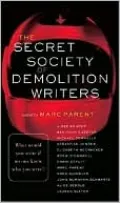 The Secret Society of Demolition Writers
