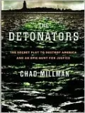 The Detonators: The Secret Plot to Destroy America and an Epic Hunt for Justice