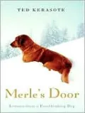 Merle's Door: Lessons from a Freethinking Dog