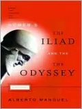 Homer's The Iliad and The Odyssey: A Biography