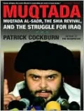 Muqtada: Muqtada Al-Sadr, the Shia Revival, and the Struggle for Iraq