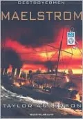 Maelstrom (Destroyermen Series #3)