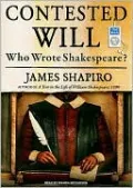 Contested Will: Who Wrote Shakespeare?