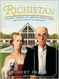Richistan: A Journey Through the American Wealth Boom and the Lives of the New Rich
