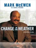 Change in the Weather: Life after Stroke