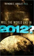 Will the World End in 2012?