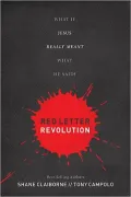 Red Letter Revolution: What If Jesus Really Meant What He Said?