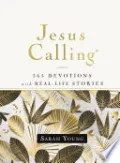 Jesus Calling, 365 Devotions with Real-Life Stories, with Full Scriptures