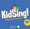 KidSing! Volume 1: 60 Hymns, Choruses &amp; Silly Songs