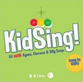 KidSing! Volume 2: 60 MORE Hymns, Choruses, &amp; Silly Songs