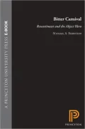 Bitter Carnival: Ressentiment and the Abject Hero