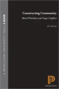 Constructing Community: Moral Pluralism and Tragic Conflicts