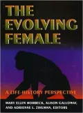 The Evolving Female: A Life History Perspective