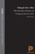 Taking It Like a Man: White Masculinity, Masochism, and Contemporary American Culture