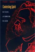 Contesting Spirit: Nietzsche, Affirmation, Religion