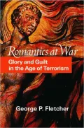 Romantics at War: Glory and Guilt in the Age of Terrorism