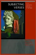 Subjecting Verses: Latin Love Elegy and the Emergence of the Real