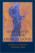 Happy Lives and the Highest Good: An Essay on Aristotle's
