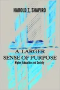 A Larger Sense of Purpose: Higher Education and Society