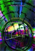 A First Course in Scientific Computing: Symbolic, Graphic, and Numeric Modeling Using Maple, Java, Mathematica, and Fortran90