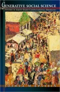 Generative Social Science: Studies in Agent-Based Computational Modeling
