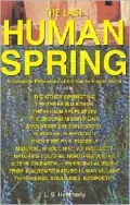The Last Human Spring: A Complete Philosophy of the Nature - Human World