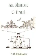 Ah, Mikhail, O Fidel!